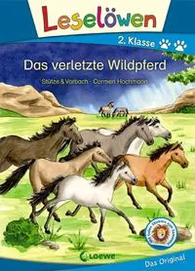 Stütze / Vorbach |  Leselöwen 2. Klasse - Das verletzte Wildpferd | Buch |  Sack Fachmedien