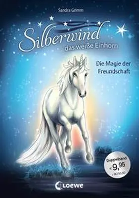 Grimm |  Silberwind, das weiße Einhorn (Band 1-2) - Die Magie der Freundschaft | Buch |  Sack Fachmedien