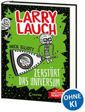 Elliott |  Larry Lauch zerstört das Universum (Band 2) | Buch |  Sack Fachmedien