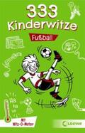 Schornsteiner / Loewe Sachbuch |  333 Kinderwitze - Fußball | Buch |  Sack Fachmedien