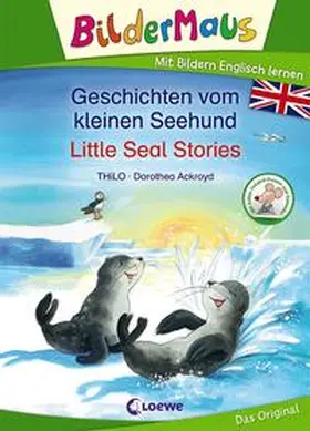 THiLO |  Bildermaus - Mit Bildern Englisch lernen - Geschichten vom kleinen Seehund - Little Seal Stories | Buch |  Sack Fachmedien