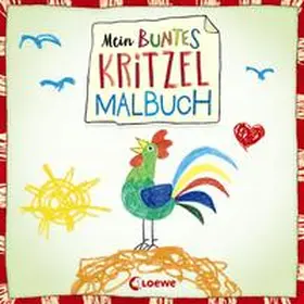 Pautner / Loewe Kreativ |  Mein buntes Kritzel-Malbuch (Hahn) | Buch |  Sack Fachmedien