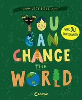 Bell |  You Can Change the World | Buch |  Sack Fachmedien