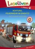 Neubauer |  Leselöwen 1. Klasse - Achtung, Feuerwehr im Einsatz! (Großbuchstabenausgabe) | Buch |  Sack Fachmedien