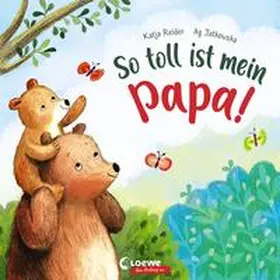 Reider |  So toll ist mein Papa! | Buch |  Sack Fachmedien