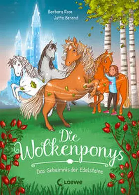 Rose / Loewe Erstes Selberlesen |  Die Wolkenponys (Band 1) - Das Geheimnis der Edelsteine | Buch |  Sack Fachmedien