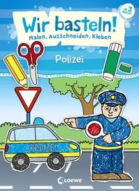  Wir basteln! - Malen, Ausschneiden, Kleben - Polizei | Buch |  Sack Fachmedien