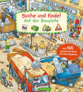 Loewe Wimmelbücher / Loewe Meine allerersten Bücher |  Suche und finde! - Auf der Baustelle | Buch |  Sack Fachmedien