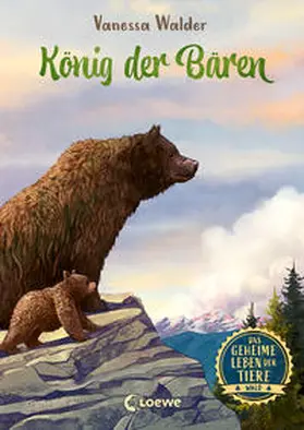 Walder |  Das geheime Leben der Tiere (Wald) - König der Bären | Buch |  Sack Fachmedien