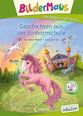 Moser | Bildermaus - Geschichten aus der Einhornschule | Buch | 978-3-7432-0853-7 | www.sack.de