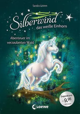 Grimm / Loewe Erstes Selberlesen |  Silberwind, das weiße Einhorn (Band 5-6) - Abenteuer im verzauberten Wald | Buch |  Sack Fachmedien