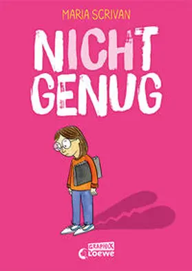Scrivan / Loewe Graphix |  nICHt genug (nICHt genug-Reihe - Band 1) | Buch |  Sack Fachmedien