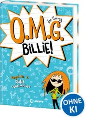 Carney |  O.M.G. Billie! (Band 2) - Regel Nr. 2: Keine Geheimnisse | Buch |  Sack Fachmedien