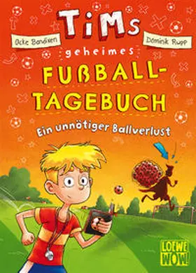 Bandixen |  Tims geheimes Fußball-Tagebuch (Band 2) - Ein unnötiger Ballverlust | Buch |  Sack Fachmedien