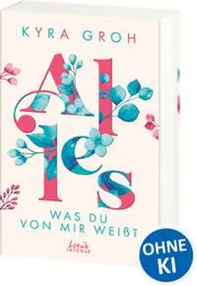 Groh |  Alles, was du von mir weißt (Alles-Trilogie, Band 2) | Buch |  Sack Fachmedien