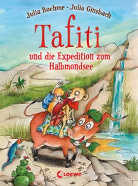 Boehme / Loewe Erstlesebücher |  Tafiti und die Expedition zum Halbmondsee (Band 18) | Buch |  Sack Fachmedien