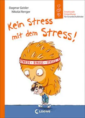 Geisler |  Kein Stress mit dem Stress! (Starke Kinder, glückliche Eltern) | Buch |  Sack Fachmedien