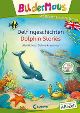 Richard / Loewe Erstlesebücher |  Bildermaus - Mit Bildern Englisch lernen - Delfingeschichten - Dolphin Stories | Buch |  Sack Fachmedien