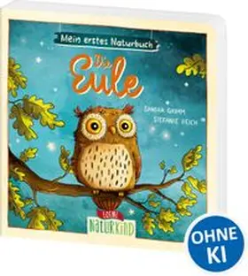 Grimm |  Mein erstes Naturbuch - Die Eule | Buch |  Sack Fachmedien