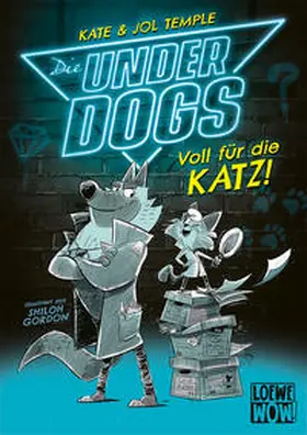 Temple / Loewe Wow! |  Die Underdogs (Band 1) - Voll für die Katz! | Buch |  Sack Fachmedien