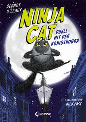O'Leary / Loewe Kinderbücher |  Ninja Cat (Band 1) - Duell mit der Königskobra | Buch |  Sack Fachmedien