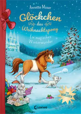 Moser |  Glöckchen, das Weihnachtspony - Ein magisches Winterwunder | Buch |  Sack Fachmedien