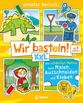  Wir basteln! XXL - Die schönsten Motive zum Malen, Ausschneiden und Kleben (gelb) | Buch |  Sack Fachmedien