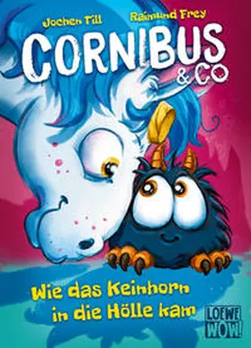 Till |  Cornibus & Co. (Band 4) - Wie das Keinhorn in die Hölle kam | Buch |  Sack Fachmedien