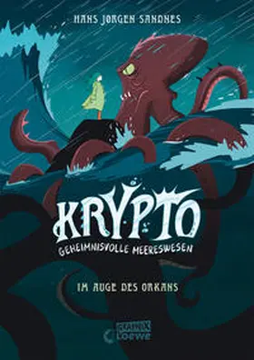 Sandnes |  Krypto - Geheimnisvolle Meereswesen (Band 2) - Im Auge des Orkans | Buch |  Sack Fachmedien
