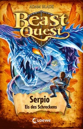 Blade |  Beast Quest (Band 65) - Serpio, Eis des Schreckens | Buch |  Sack Fachmedien