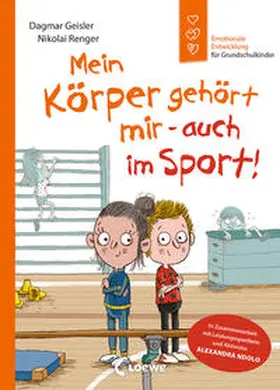 Geisler / Ndolo |  Mein Körper gehört mir - auch im Sport! (Starke Kinder, glückliche Eltern) | Buch |  Sack Fachmedien