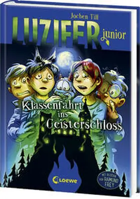 Till / Loewe Kinderbücher |  Luzifer junior (Band 15) - Klassenfahrt ins Geisterschloss | Buch |  Sack Fachmedien