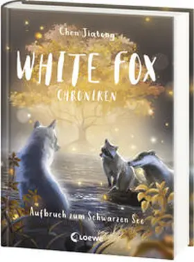 Chen |  White Fox Chroniken (Band 2) - Aufbruch zum Schwarzen See | Buch |  Sack Fachmedien