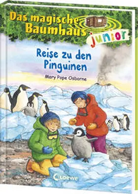 Pope Osborne / Loewe Erstlesebücher |  Das magische Baumhaus junior (Band 37) - Reise zu den Pinguinen | Buch |  Sack Fachmedien