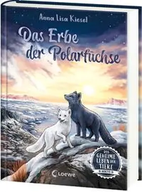 Kiesel |  Das geheime Leben der Tiere (Arktis) - Das Erbe der Polarfüchse | Buch |  Sack Fachmedien