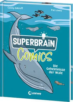 Zakroff / Loewe Sachbuch |  Superbrain-Comics - Die Geheimnisse der Wale | Buch |  Sack Fachmedien