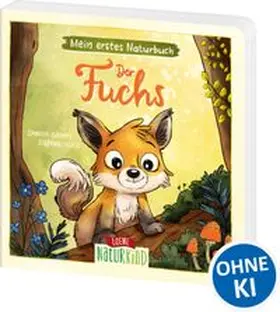 Grimm |  Mein erstes Naturbuch - Der Fuchs | Buch |  Sack Fachmedien