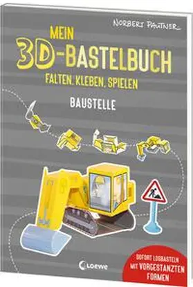 Pautner / Loewe Kreativ |  Mein 3D-Bastelbuch - Falten, kleben, spielen - Baustelle | Buch |  Sack Fachmedien