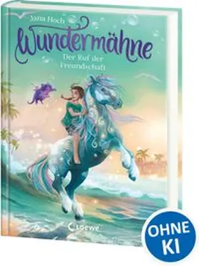 Hoch |  Wundermähne (Band 3) - Der Ruf der Freundschaft | Buch |  Sack Fachmedien