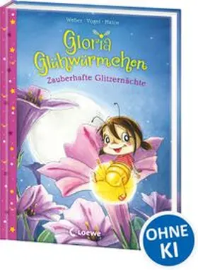 Weber / Vogel |  Gloria Glühwürmchen (Band 3) - Zauberhafte Glitzernächte | Buch |  Sack Fachmedien
