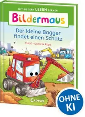 THiLO |  Bildermaus - Der kleine Bagger findet einen Schatz | Buch |  Sack Fachmedien