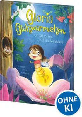 Weber / Vogel |  Gloria Glühwürmchen - Ein Schlaflied für die Waldtiere | Buch |  Sack Fachmedien