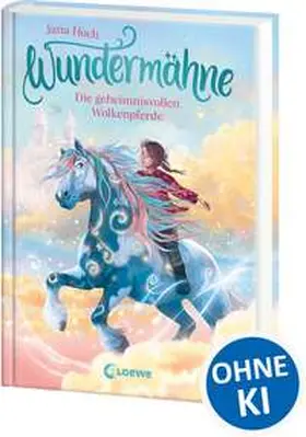 Hoch |  Wundermähne (Band 5) - Die geheimnisvollen Wolkenpferde | Buch |  Sack Fachmedien