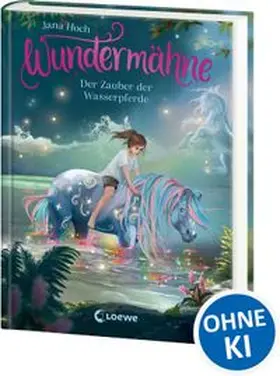 Hoch |  Wundermähne (Band 6) - Der Zauber der Wasserpferde | Buch |  Sack Fachmedien