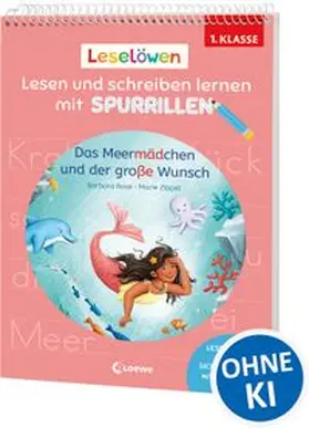 Rose |  Leselöwen - Lesen und schreiben lernen mit Spurrillen - Das Meermädchen und der große Wunsch | Buch |  Sack Fachmedien