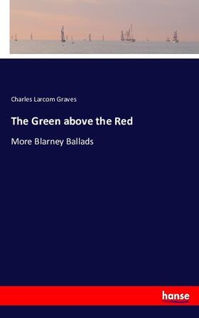 Graves |  The Green above the Red | Buch |  Sack Fachmedien