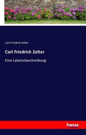 Zelter |  Carl Friedrich Zelter | Buch |  Sack Fachmedien