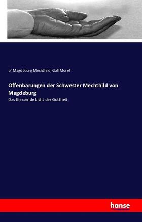 Mechthild / Morel |  Offenbarungen der Schwester Mechthild von Magdeburg | Buch |  Sack Fachmedien