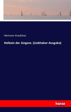 Knackfuss |  Hans Holbein der Jüngere | Buch |  Sack Fachmedien