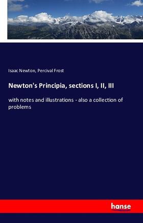 Newton / Frost |  Newton's Principia, sections I, II, III | Buch |  Sack Fachmedien